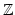 $ {\mathbb{Z}}$