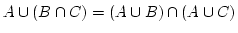 $ A \cup (B \cap C) = (A \cup B) \cap (A \cup C)$