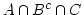 $ A \cap B^c \cap C $