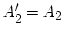 $ A_2^\prime = A_2$