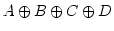 $ A \oplus B \oplus C \oplus D$