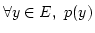 $ \forall y \in E,\ p(y)$