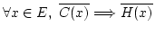 $ \forall x \in E,\ \overline{C(x)} \Longrightarrow \overline{H(x)}$