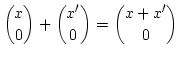 $\displaystyle \binom{x}{0} + \binom{x'}{0} = \binom{x+x'}{0}$