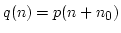 $ q(n)=p(n+n_0)$