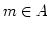 $ m \in A$